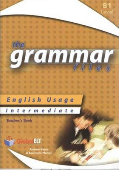 The Grammar Files English Usage - Teacher's Book - Intermediate (B1) IELTS 4.0-5.0 купить