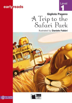 Black Cat Earlyreads Level 1:A Trip to the Safari Park купить