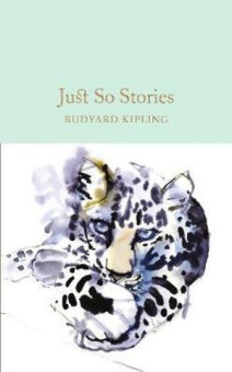 Macmillan Collector's Library: Kipling Rudyard. Just So Stories  (HB)  Ned купить