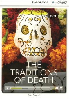 Cambridge Discovery Education Interactive Readers (B1+) ntermediate The Traditions of Death (Book wi купить