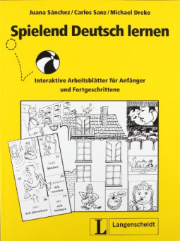 Spielend Deutsch lernen: Interaktive Arbeitsblätter für Anfänger und Fortgeschrittene купить