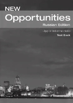 New Opportunities (Russian Edition) Upper-Intermediate Test Book купить