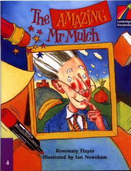 Cambridge Storybooks Level 4 The Amazing Mr Mulch купить
