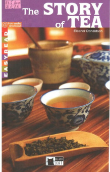 Black Cat Earlyreads Level 2: The Story of Tea купить