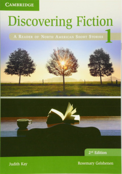 Discovering Fiction Second Edition A Reader of North American Short Stories Level 1 Student's Book купить