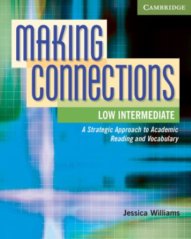Making Connections: A Strategic Approach to Academic Reading and Vocabulary Low Intermediate Student купить