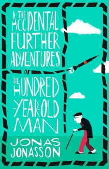 Jonasson Jonas. The Accidental Further Adventures of the Hundred-Year-Old Man купить