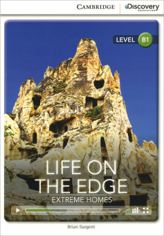 Cambridge Discovery Education Interactive Readers (B1) ntermediate Life on the Edge: Extreme Homes ( купить
