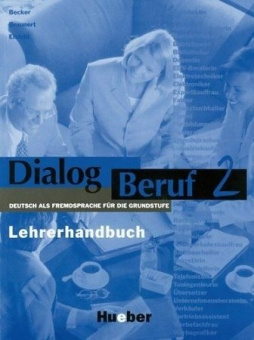 Dialog Beruf 2 Lehrerhandbuch купить