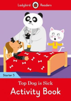 Ladybird: Top Dog is Sick Activity Book Readers Starter Level 5 купить