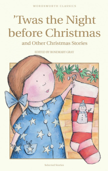 Twas The Night Before Christmas And Other Christmas Stories купить