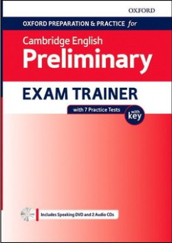 Oxford Preparation and Practice for Cambridge English B1 Preliminary Exam Trainer with Key купить