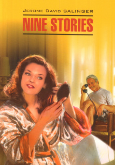 Сэлинджер Дж. Nine stories / Девять рассказов купить