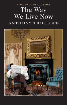 Trollope A. The Way We Live Now купить