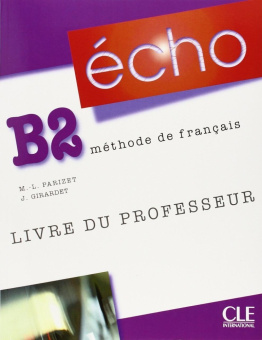 Echo B2 - Livre du professeur купить