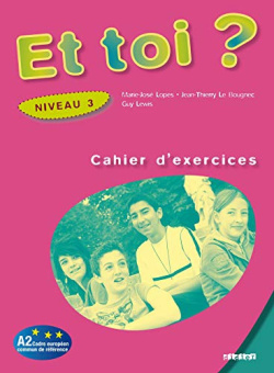 Et toi? 3 Cahier d'exercices купить