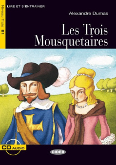 Lecture Graduee B1: Les Trois Mousquetaires + CD купить