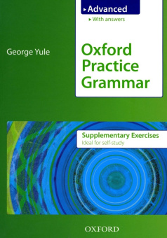 Oxford Practice Grammar Advanced Supplementary Exercises купить