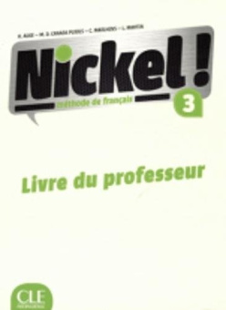 Nickel! 3 B1/B2 - Guide pedagogique купить