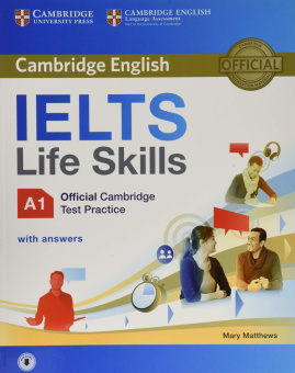 IELTS Life Skills Official Cambridge Test Practice A1 Student's Book with Answers and Downloadable Audio купить