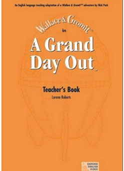 Wallace and Gromit: A Grand Day Out (Teacher's Book) купить