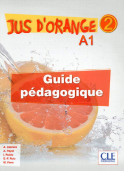 Jus d'orange 2 - Guide pedagogique купить