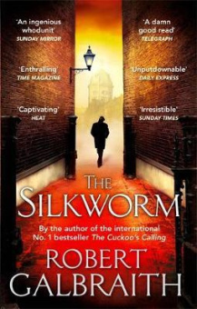 Galbraith Robert. The Silkworm купить