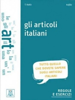 Grammatiche ALMA : Gli articoli italiani. Libro купить