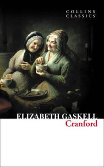 Collins Classics: Gaskell Elizabeth. Cranford купить