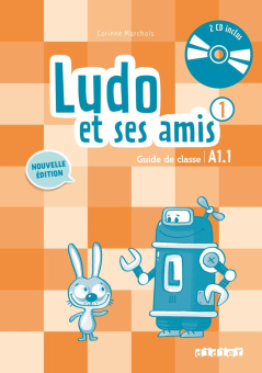 Ludo et ses amis 1 niveau A1.1 (Nouvelle Edition) - Guide pedagogique + 2 CD audio купить