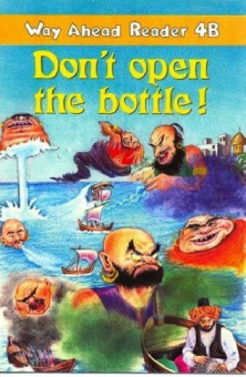Way Ahead Readers 4B Don't open the bottle! купить