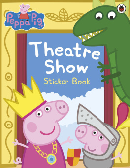 Ladybird: Peppa Pig: Theatre Show Stker Book купить