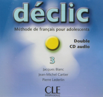 Declic 3 - 2 CD audio collectifs купить