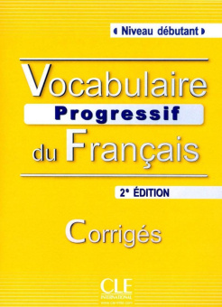 Vocabulaire Progressif du Francais 2eme Edition Debutant - Corriges - 280 exercices купить