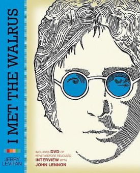 I Met the Walrus: How One Day with John Lennon Changed My Life Forever купить