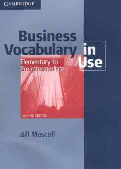 Business Vocabulary in Use: Elementary to Pre-intermediate (Second Edition) Book with answers купить