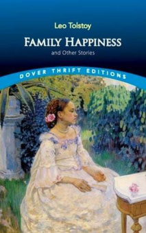Family Happiness and Other Stories купить