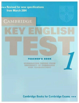 Cambridge Key English Test 1 Teacher's Book купить