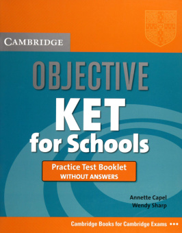 Objective KET for Schools Practice Test Booklet without answers купить