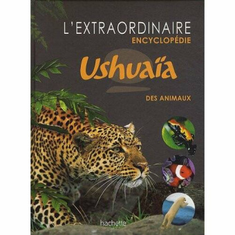 L'extraordinaire Encyclopedie Ushuaia des animaux купить
