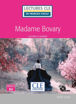 Lecture CLE en français facile Niveau 4 (1800 Mots): Madame Bovary - Livre + CD купить