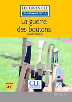 Lecture CLE en français facile 2eme edition Niveau 1/A1: La guerre des boutons - Livre купить