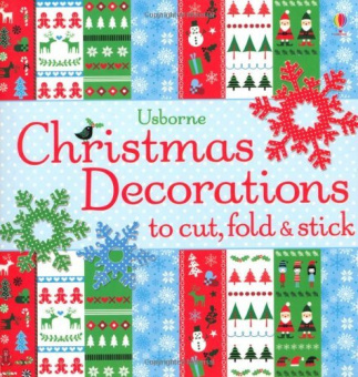Watt Fiona. Christmas Decorations to Cut, Fold & Stick купить