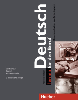 Deutsch lernen fur den Beruf (Kommunikation am Arbeitsplatz - 2. aktualisierte Ausgabe) - Lehrbuch купить