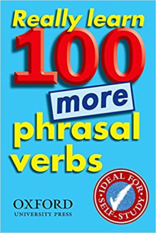 Really Learn 100 More Phrasal Verbs (Second Edition) Paperback купить