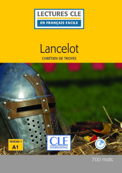 Lecture CLE en français facile Niveau 1 (700 Mots): Lancelot - Livre + CD купить