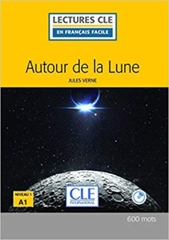 Lecture CLE en français facile 2eme edition Niveau A/A1: Autour de la lune - Livre + CD купить